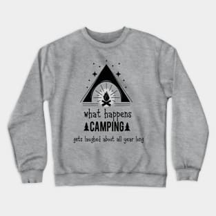 Camping Quote Humor Crewneck Sweatshirt